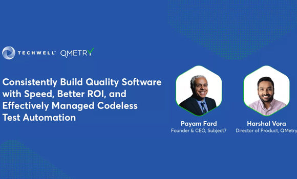 CONSISTENTLY BUILD QUALITY SOFTWARE WITH SPEED, BETTER ROI, AND EFFECTIVELY MANAGE CODELESS TEST AUTOMATION